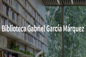 Bibliotecas - Biblioteca “Gabriel García Márquez”